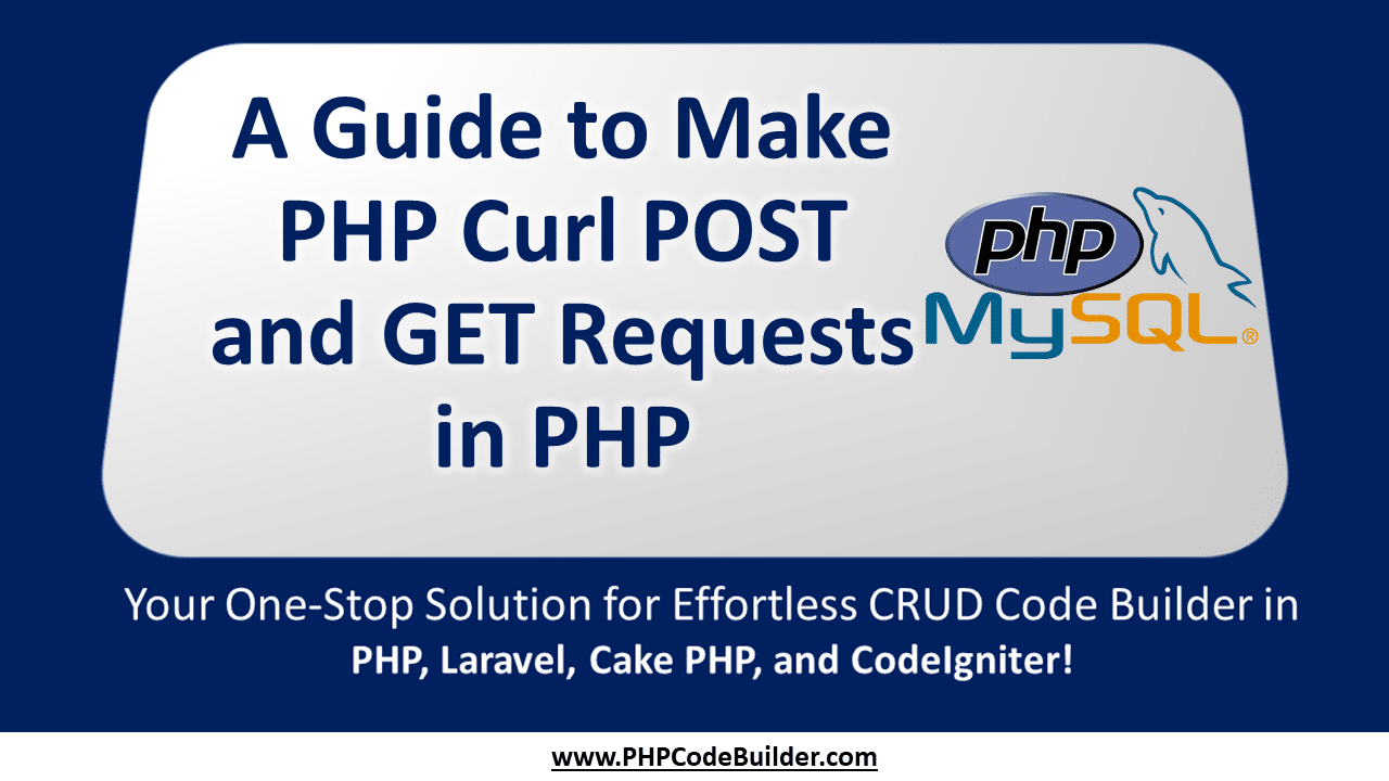 PHP Curl Post: A Comprehensive Guide to Making HTTP POST and GET Requests in PHP
